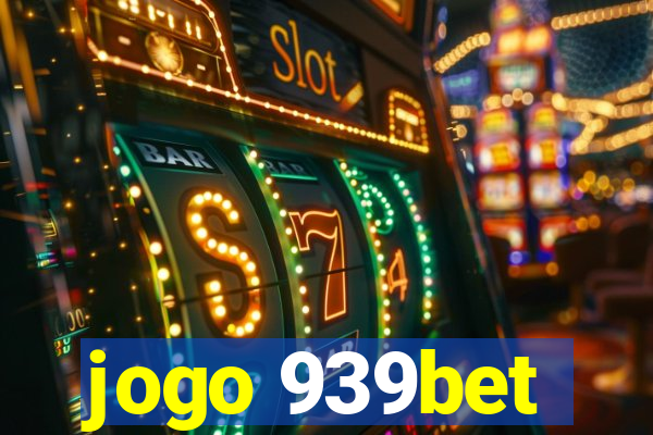 jogo 939bet